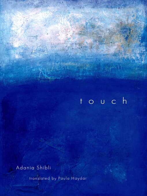 Title details for Touch by Adania Shibli - Wait list